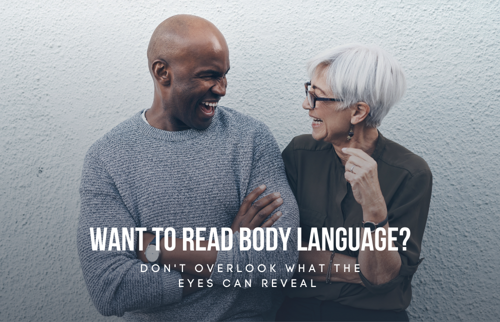 Want to Read Body Language? Don’t Overlook What Eye Contact Can Reveal
